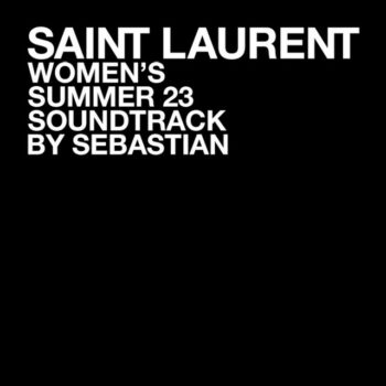 SebastiAn - Saint Laurent Women's Summer 23