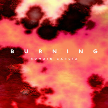 Romain Garcia - Burning