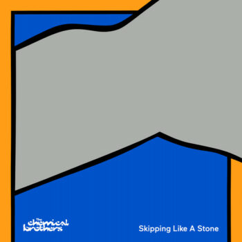 The Chemical Brothers - Skipping Like A Stone (Feat. Beck)