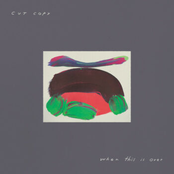 Cut Copy - When This Is Over