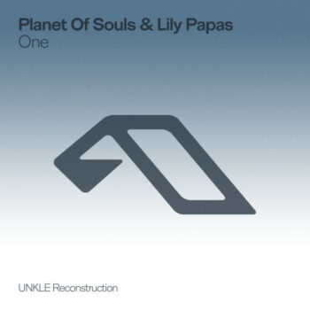 Planet Of Souls & Lily Papas - One (Unkle Reconstruction)
