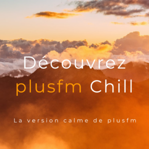 Découvrez plusfm Chill