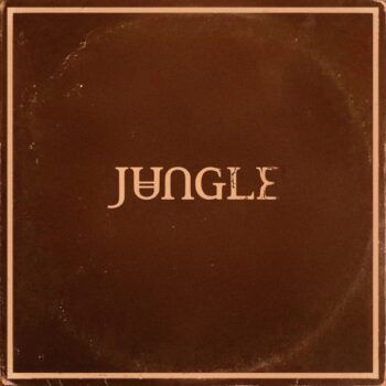 Jungle - Come Back To Me